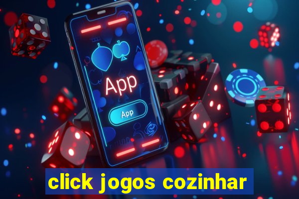 click jogos cozinhar